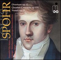 Louis Spohr: Overture, Op. 12; Quartet-Concerto, Op. 131; Nonet, Op. 31 - Ensemble Villa Musica; Leipziger Streichquartett; Leipzig Chamber Orchestra; Sebastian Weigle (conductor)
