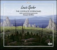 Louis Spohr: The Complete Symphonies - NDR Radio Philharmonic Orchestra; Howard Griffiths (conductor)