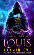 Louis: Supernatural Prison Book 6