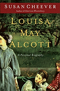 Louisa May Alcott: A Personal Biography