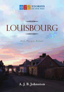 Louisbourg: Past, Present, and Future