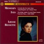 Louise Bessette Plays Messiaen & Ives