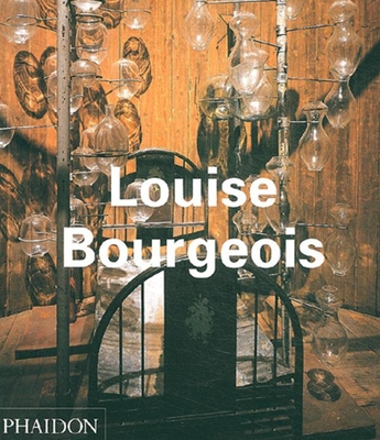 Louise Bourgeois - Herkenhoff, Paulo, and Goodeve, Thyrza, and Storr, Robert