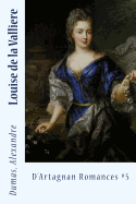 Louise de La Valliere: D'Artagnan Romances #5