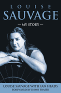 Louise Sauvage: My Story