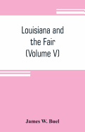 Louisiana and the Fair: an exposition of the world, its people and their achievements (Volume V)