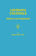 Louisiana Colonials: Soldiers and Vagabonds