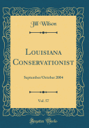 Louisiana Conservationist, Vol. 57: September/October 2004 (Classic Reprint)