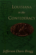 Louisiana in the Confederacy - Bragg, Jefferson Davis