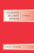 Louisiana Security Devices: A Praecis