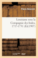Louisiane Sous La Compagnie Des Indes, 1717-1731