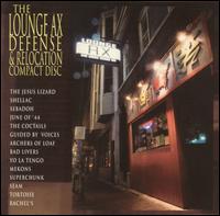 Lounge Ax Defense & Relocation Compact Disc - Various Artists