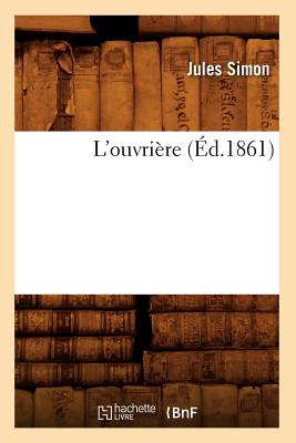 L'Ouvri?re (?d.1861) - Simon, Jules