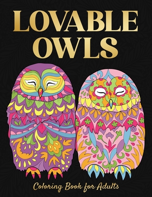 Lovable Owls: Coloring Book for Adults - Lovink Coloring, and Edwards, Lily