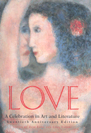 Love: A Celebration in Art & Literature