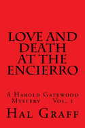 Love and Death at the Encierro: A Harold Gatewood Mystery Vol. 1