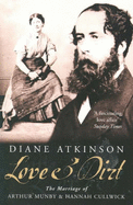 Love and Dirt: The Marriage of Arthur Munby and Hannah Cullwick - Atkinson, Diane
