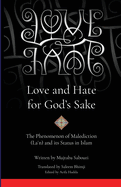 Love and Hate for God's Sake: The Phenomenon of Malediction (Lan) and its Status in Islam