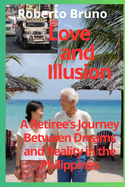 Love and Illusion: A Retiree's Journey Between Dreams and Reality in the Philippines