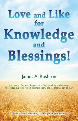 Love and Like for Knowledge and Blessings! - Rushton, James A