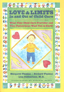 Love and Limits in and Out of Child Care: What Your Child Care Provider and Your Pediatrician Want You to Know