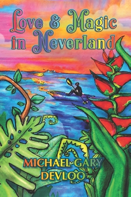 Love and Magic in Neverland - Devloo, Michael Gary