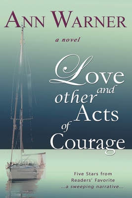 Love and Other Acts of Courage - Warner, Ann