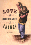 Love and Other Games of Chance: A Novelty