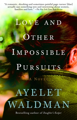 Love and Other Impossible Pursuits - Waldman, Ayelet