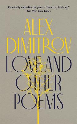Love and Other Poems - Dimitrov, Alex