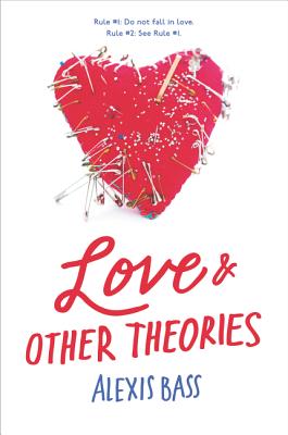 Love and Other Theories - Bass, Alexis