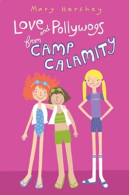 Love and Pollywogs from Camp Calamity - Hershey, Mary