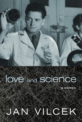 Love and Science: A Memoir - Vilcek, Jan