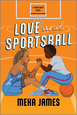 Love and Sportsball: A Spicy Sapphic Sports Romance - James, Meka