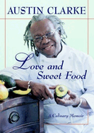 Love and Sweet Food: A Culinary Memoir