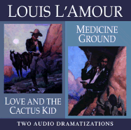 Love and the Cactus Kid/ Medicine Ground