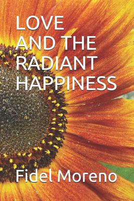 Love and the Radiant Happiness - Moreno