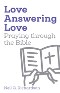 Love Answering Love: Praying through the Bible