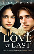 Love at Last: Amish Hearts in Hopewell Book Three