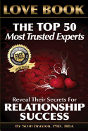 Love Book: The Top 50 Most Trusted Experts Reveal Their Secrets for Relationship Success