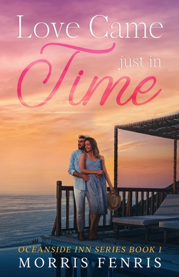 Love Came Just In Time: Heartwarming Contemporary Christian Romance Book - Fenris, Morris