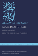 Love, Death, Fame: Poetry and Lore from the Emirati Oral Tradition