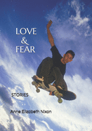 Love & Fear: Stories