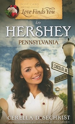 Love Finds You in Hershey, Pennsylvania - Sechrist, Cerella