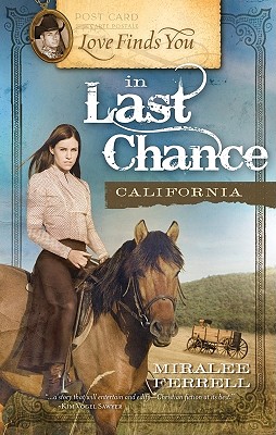 Love Finds You in Last Chance California - Ferrell, Miralee