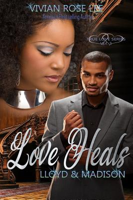 Love Heals: Lloyd and Madison - Lee, Vivian Rose