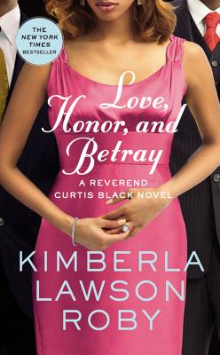 Love, Honor, and Betray - Roby, Kimberla Lawson