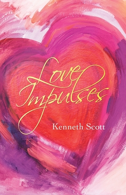 Love Impulses - Scott, Kenneth