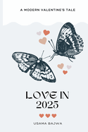 Love in 2025: A Modern Valentine's Tale