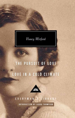 Love in a Cold Climate & The Pursuit of Love - Mitford, Nancy, and Thompson, Laura (Introduction by)